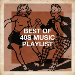 Best of 40S Music Playlist