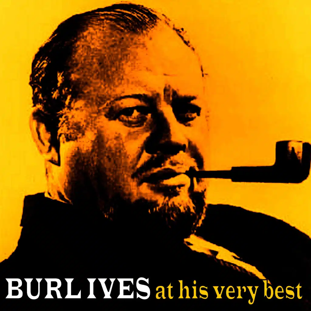 Burl Ives At His Very Best