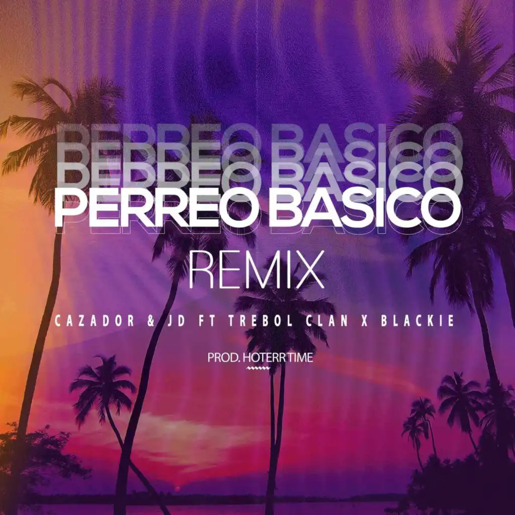 Perreo Basico (Remix) [feat. Blackie & Trebol Clan]