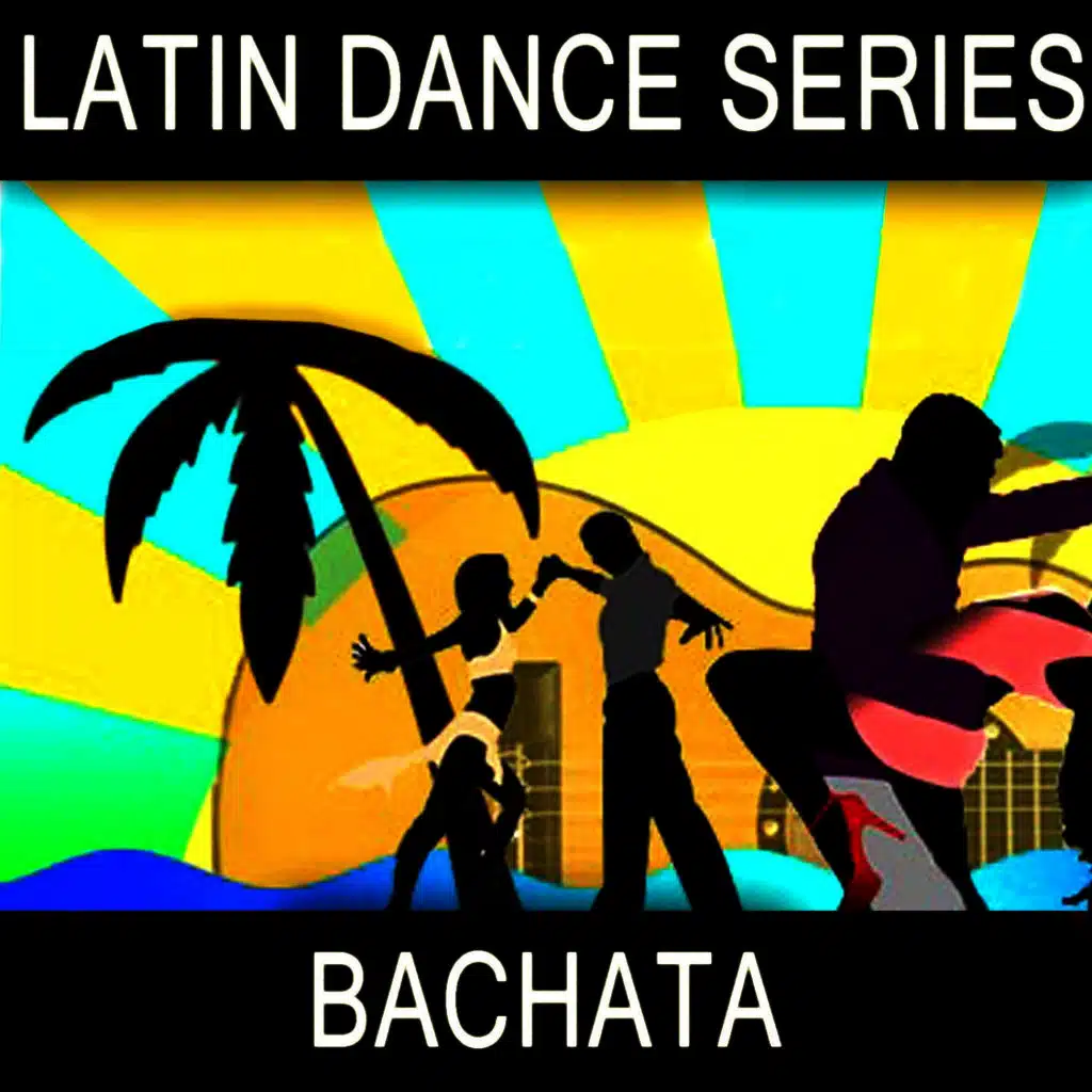 Latin Dance Series - Bachata