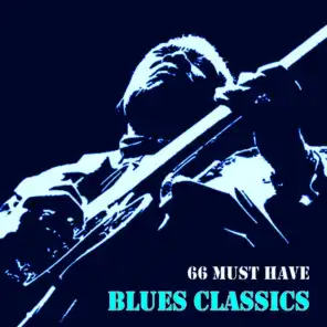 66 Must Have Blues Classics