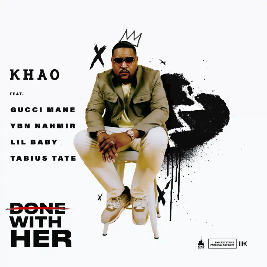 Done With Her 2.0 (feat. Tabius Tate, YBN Nahmir, Gucci Mane & Lil Baby)