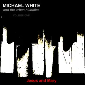 Jesus and Mary (feat. Michael White)