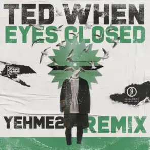 Ted When & YehMe2