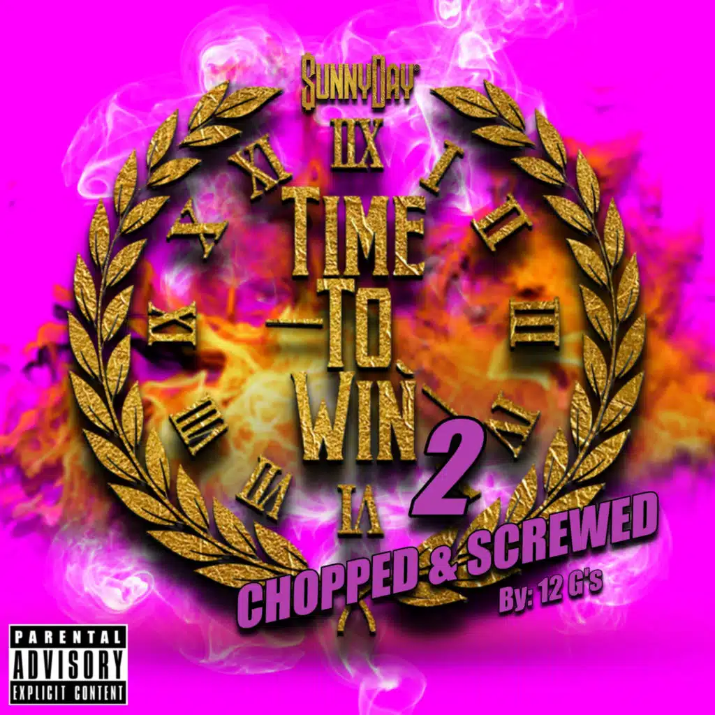 Time to Win 2 Chopped & Screwed by 12 G's