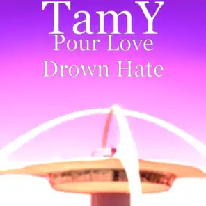 Pour Love Drown Hate