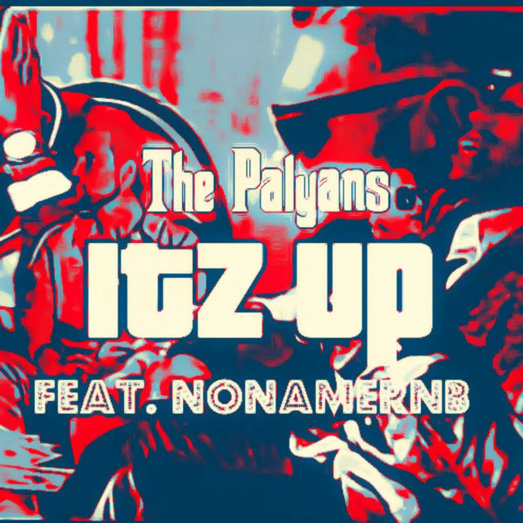 Itz Up (feat. NonameRnB)