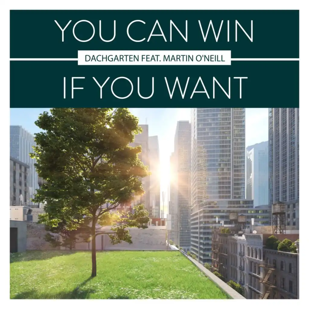 You Can Win If You Want (feat. Martin O'Neill)