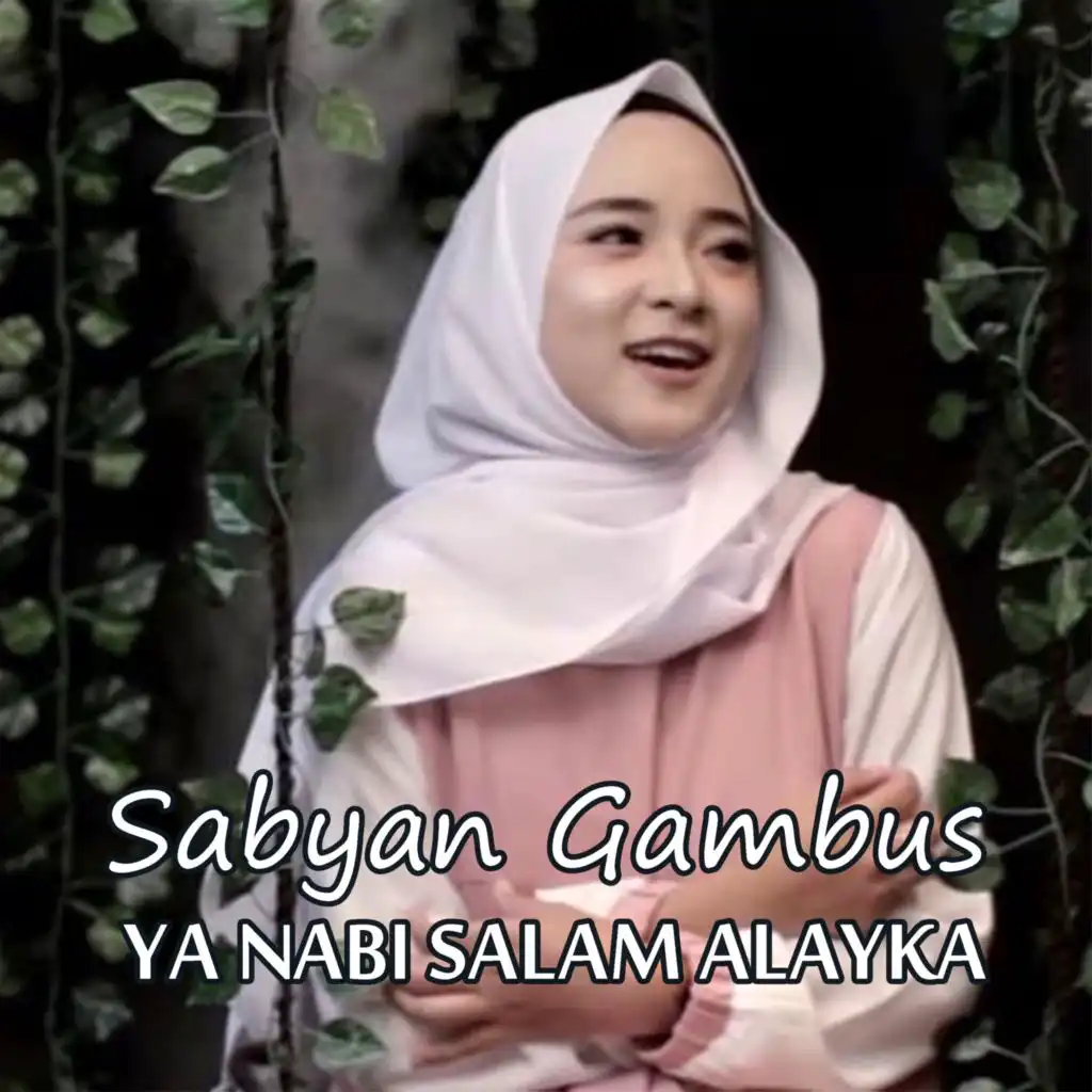 Ya Nabi Salam Alayka (feat. Nissa Sabyan)