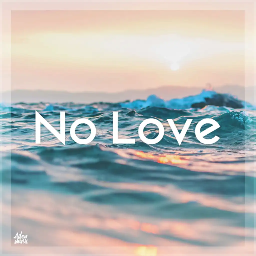 No Love