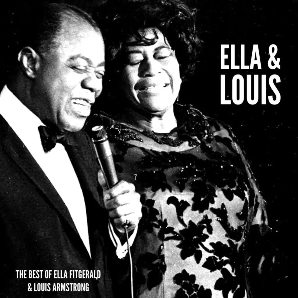 The best of Ella Fitzgerald & Louis Armstrong