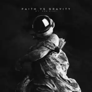 Faith Vs Gravity