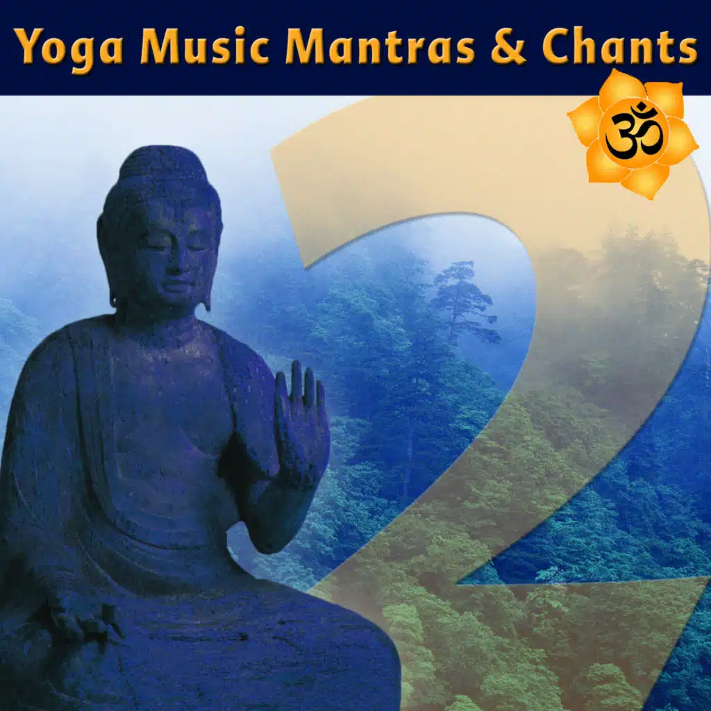 Yoga Music Mantras & Chants, Vol. 2 - Sanskrit Chants for Yoga Class