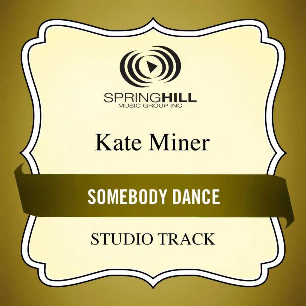 Somebody Dance (Medium Key Performance Track With Background Vocals)