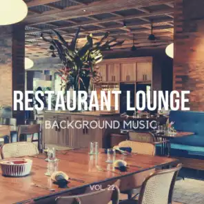 Restaurant Lounge Background Music, Vol. 22