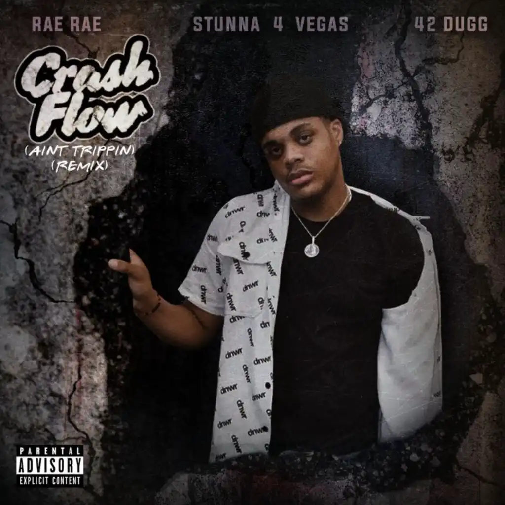 Crash Flow (Aint Trippin) (Remix) [feat. Stunna 4 Vegas & 42 Dugg]