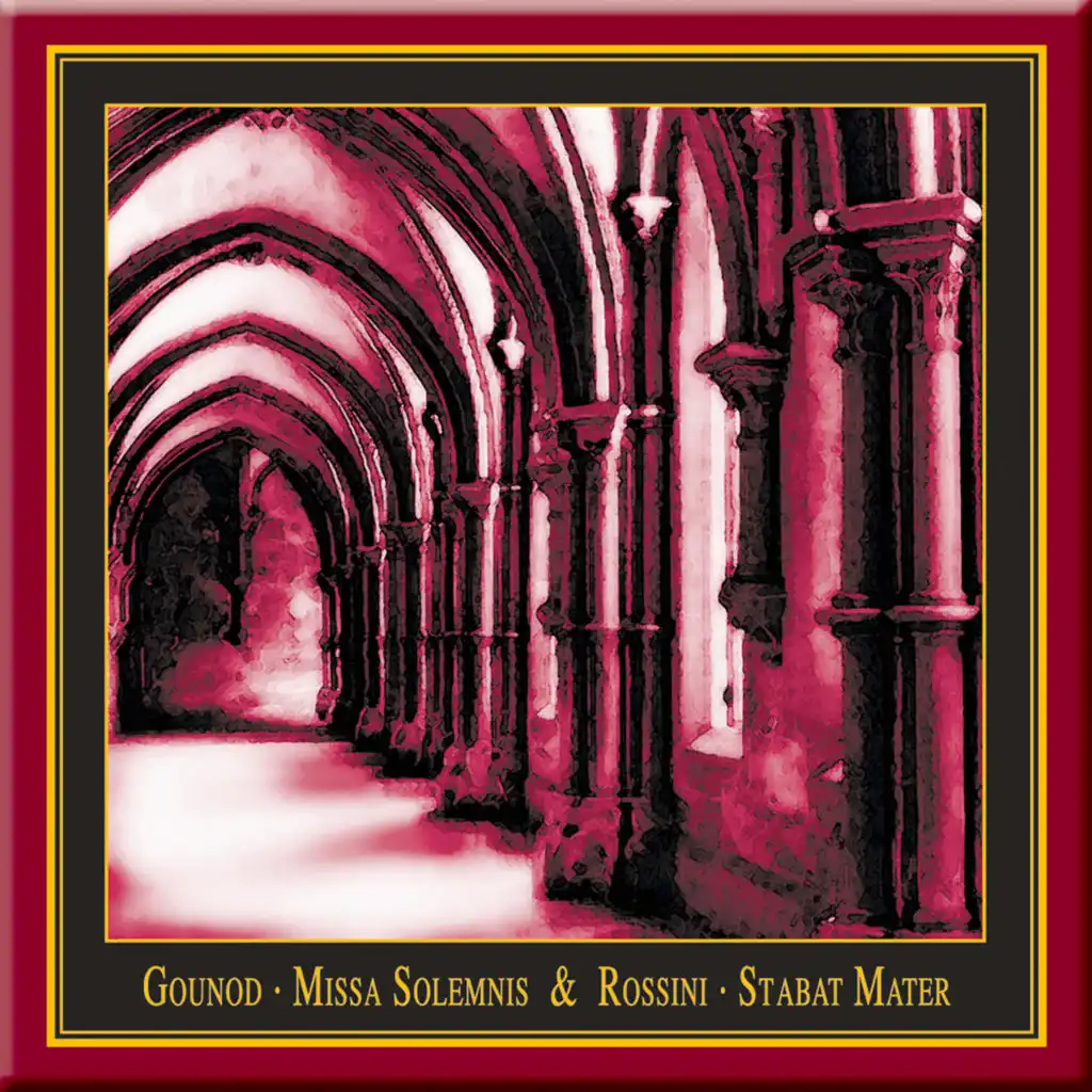 Gounod: Missa Solemnis - Rossini: Stabat Mater