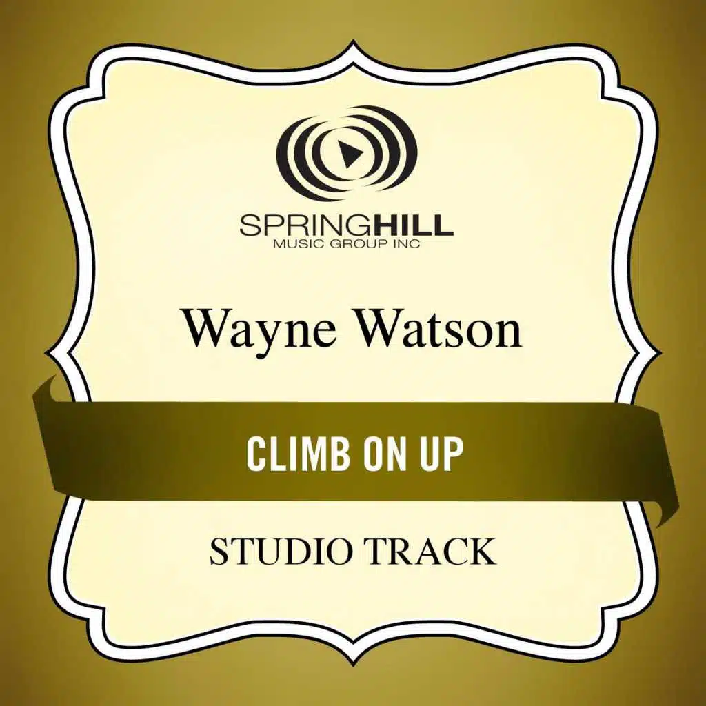 Climb On Up (Medium Key Performance Track Without Background Vocals)