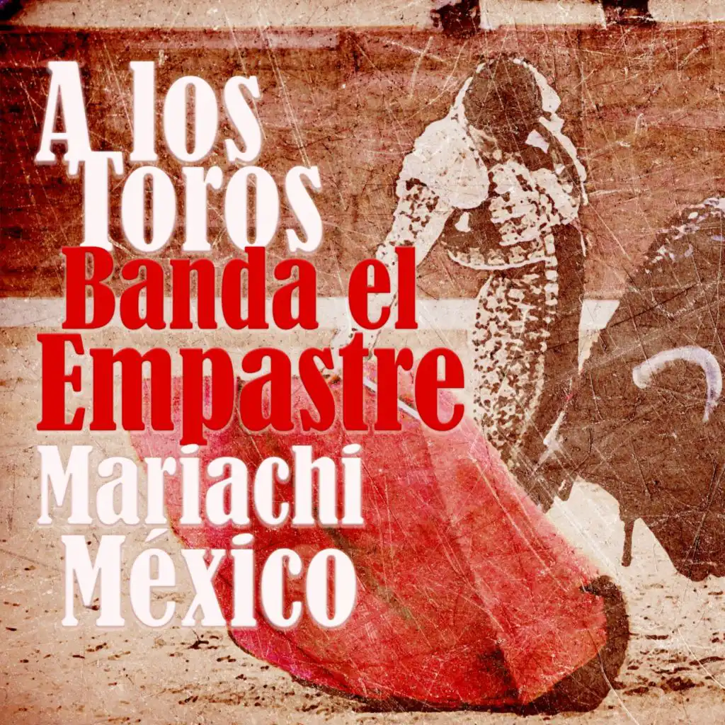 A los Toros Banda el Empastre y Mariachi Mexico