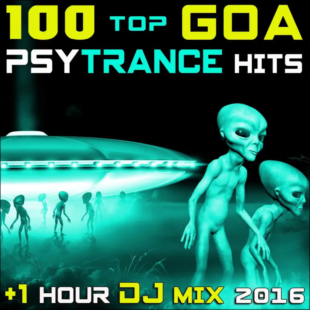 Music from Outer Space (Goa Psy Trance Hits 2016 DJ Mix Edit)