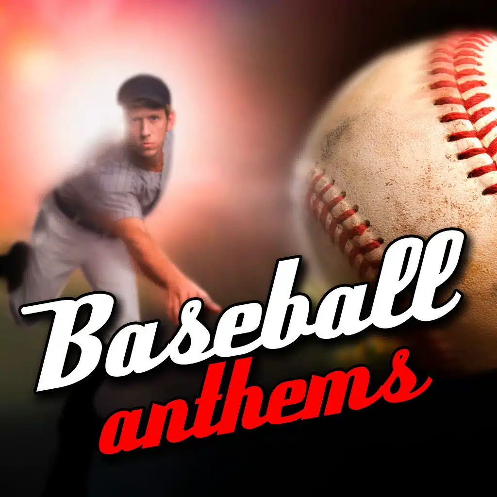 Baseball Anthems