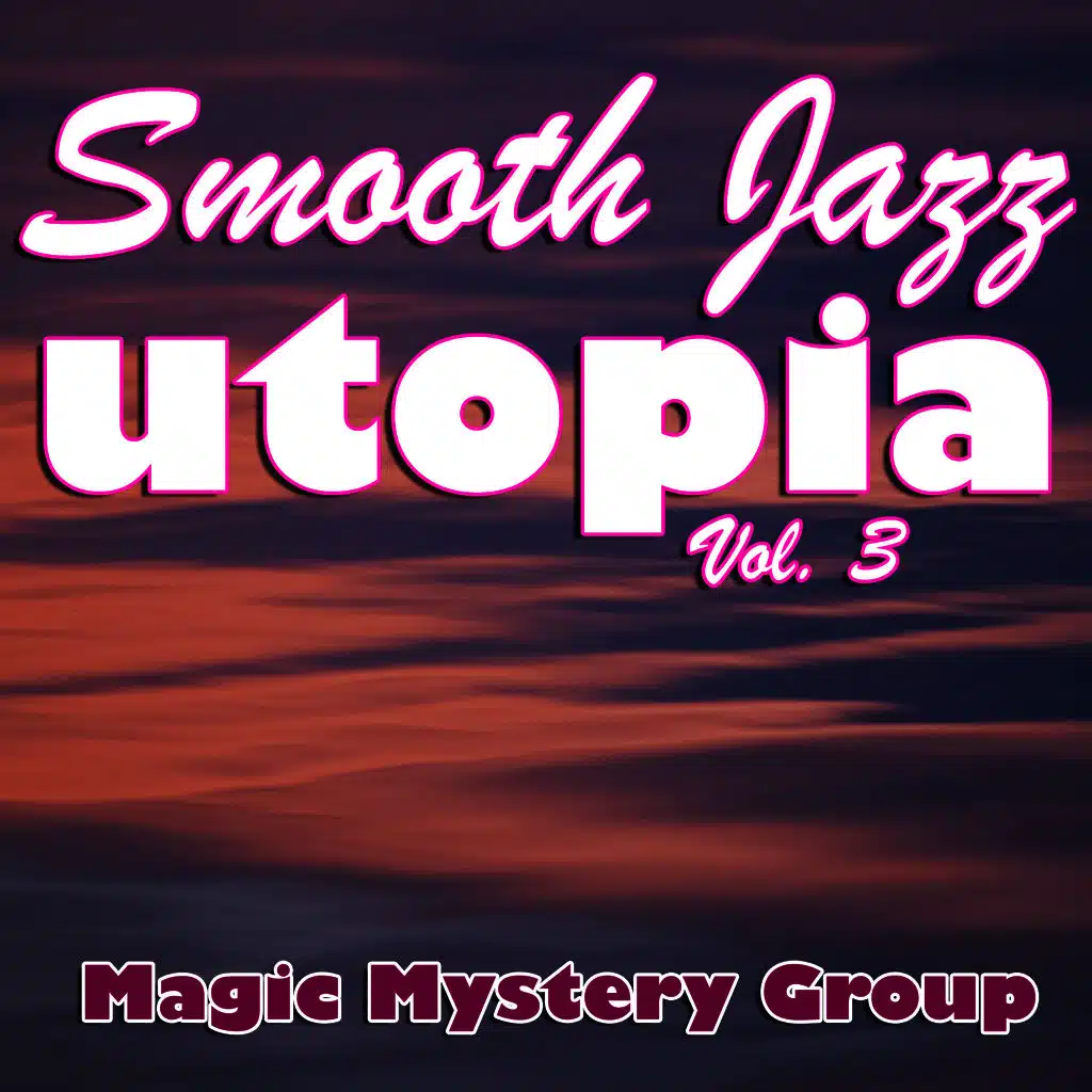 Smooth Jazz Utopia Vol. 3
