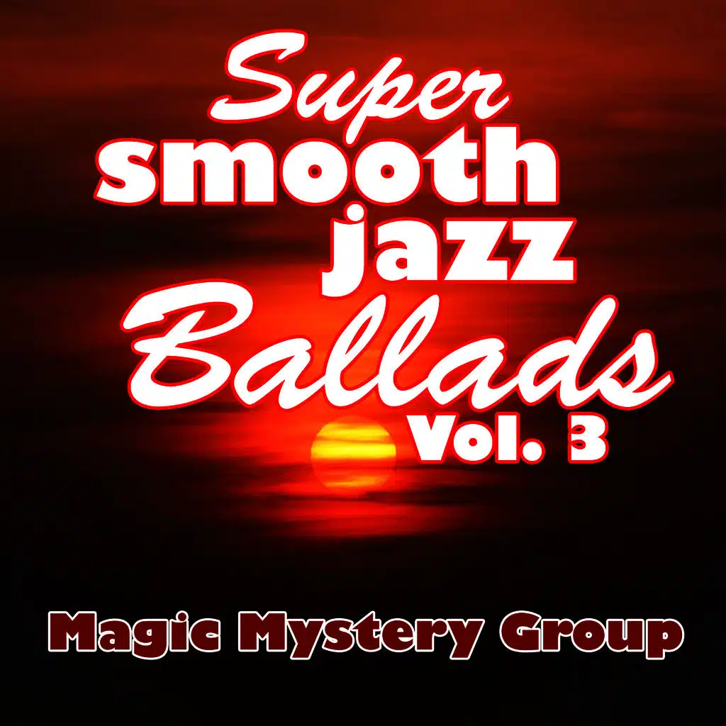 Super Smooth Jazz Ballads Vol. 3