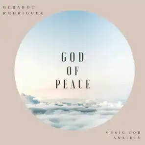 God Of Peace (Music For Anxiety)