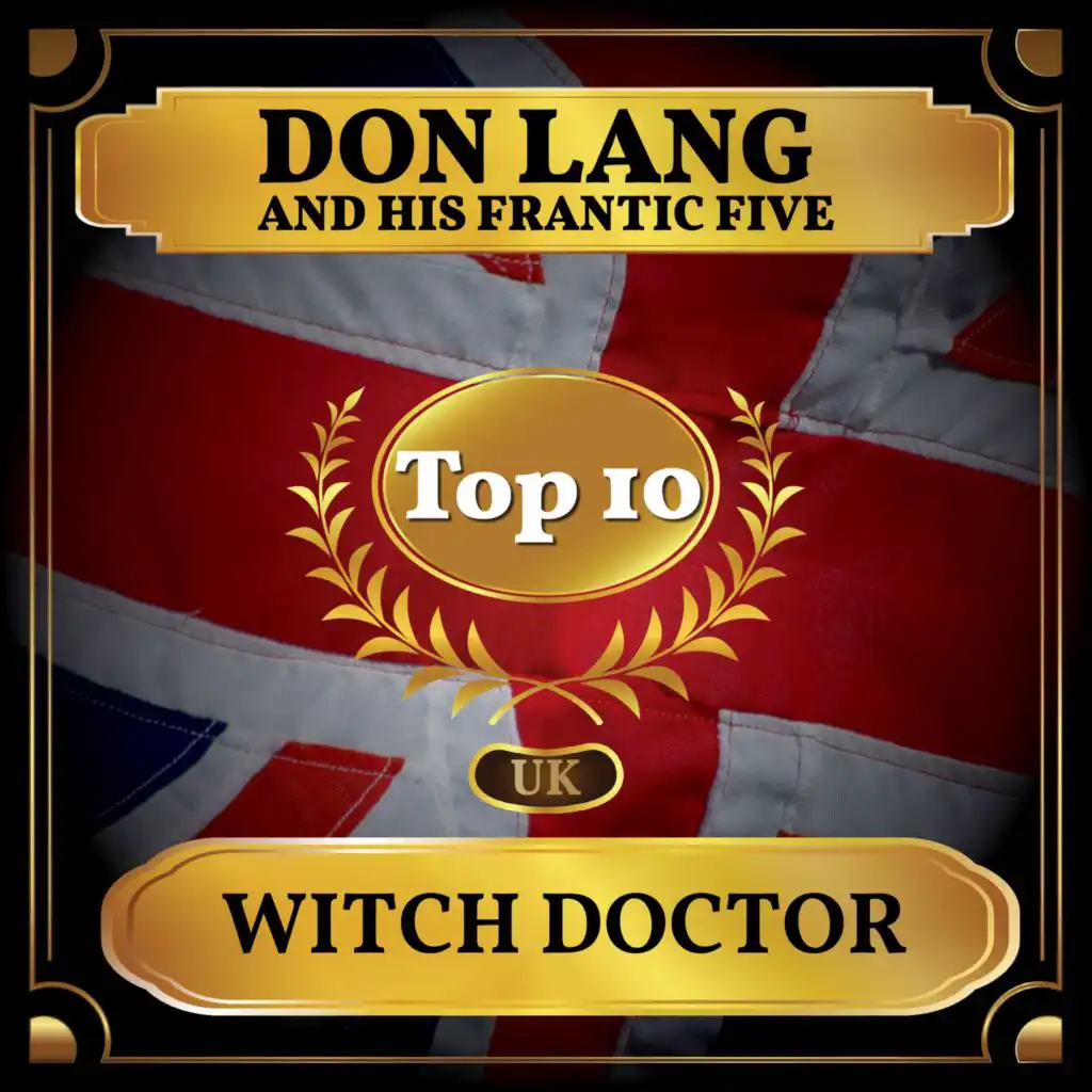 Witch Doctor (UK Chart Top 40 - No. 5)