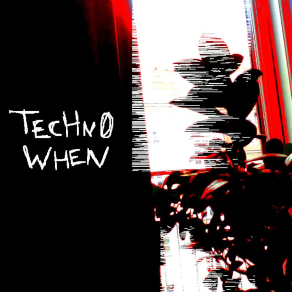 Techno When
