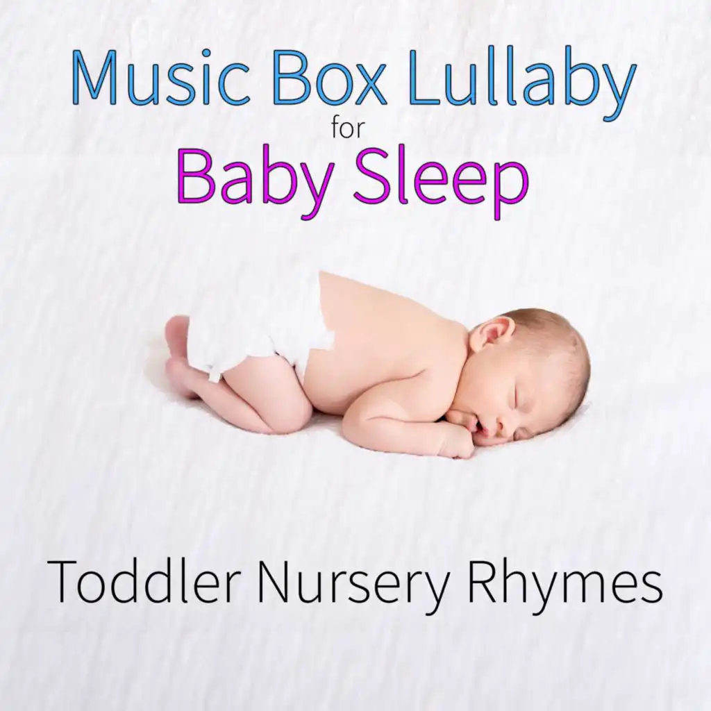 Music Box Lullaby for Baby Sleep: Toddler Nursery Rhymes