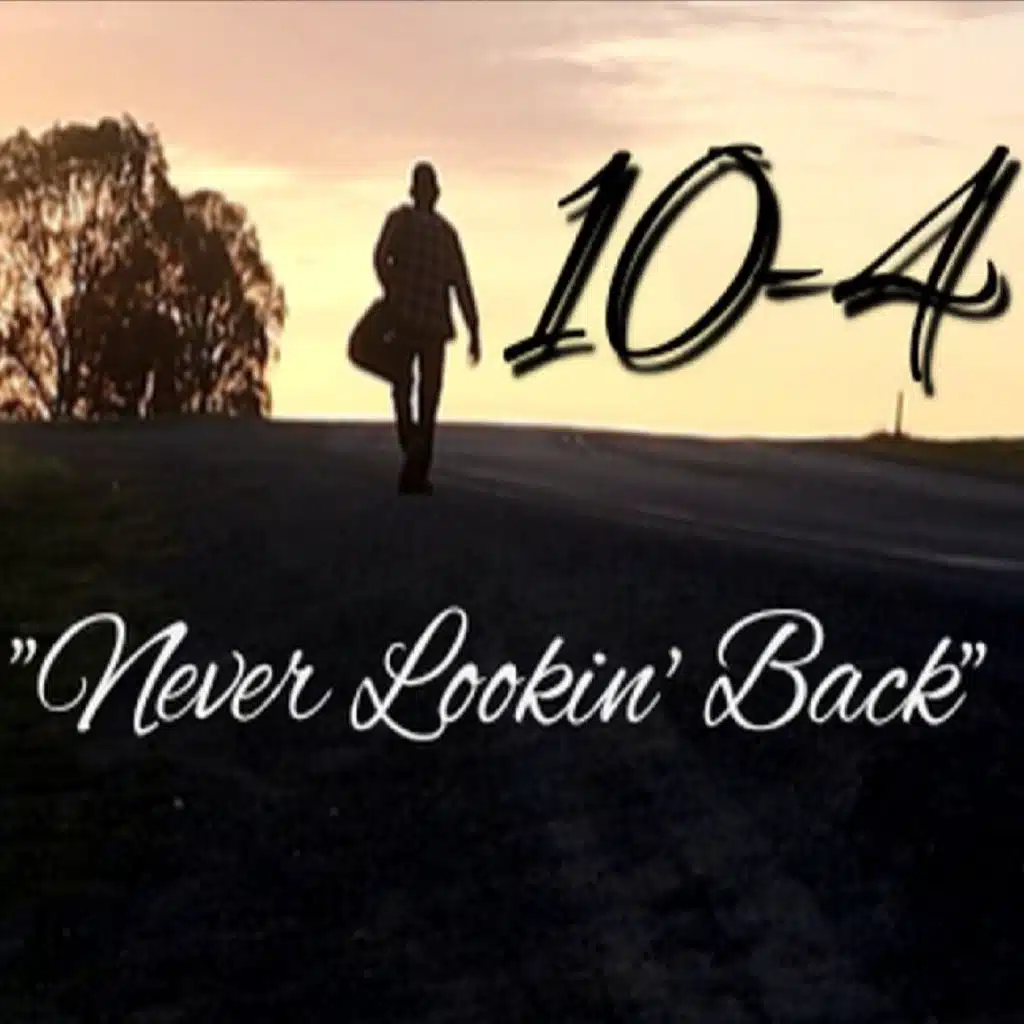 Never Lookin' Back