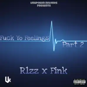 Fuck Yo Feelings Pt.2 (feat. Fink)