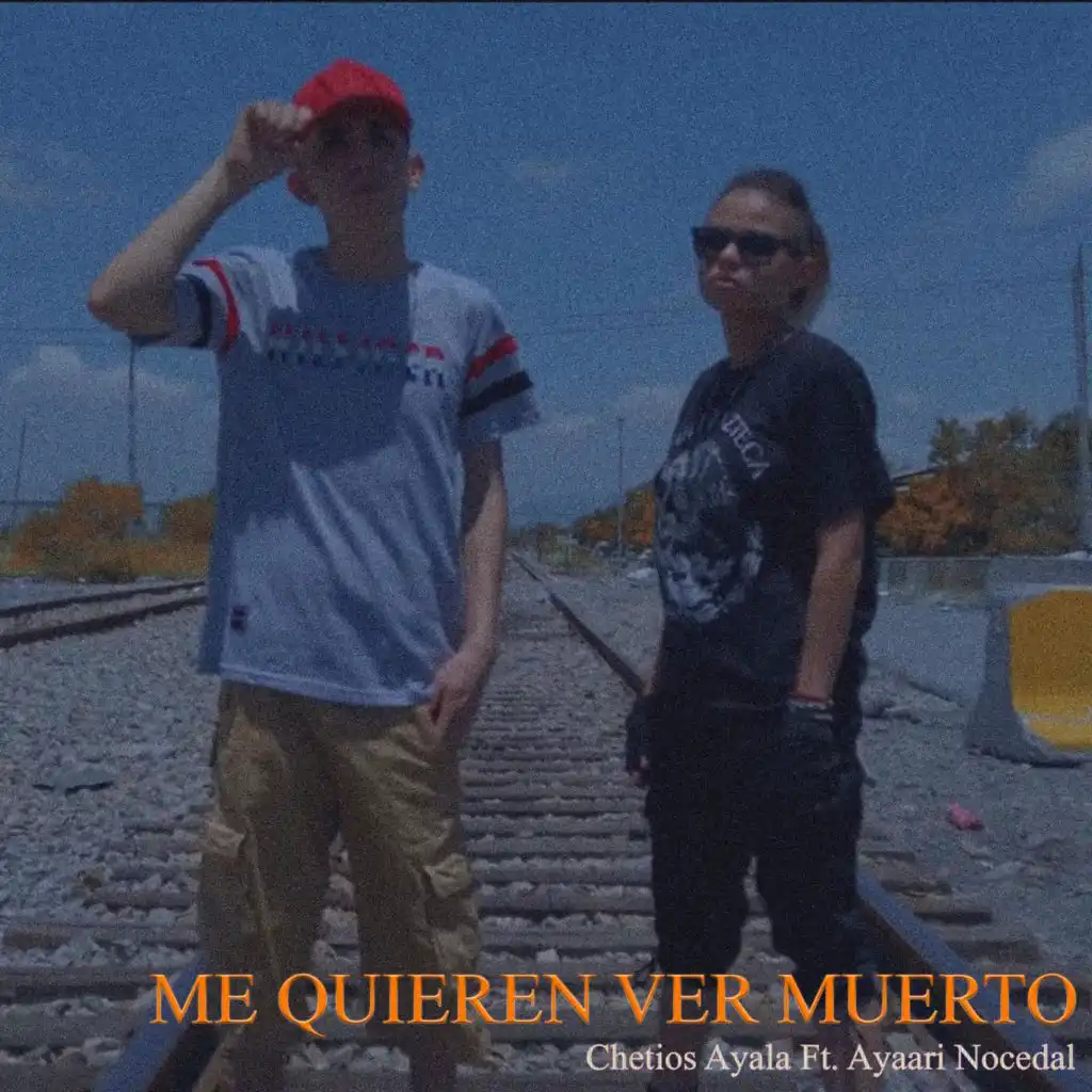 Me Quieren Ver Muerto (feat. Ayaari Nocedal)