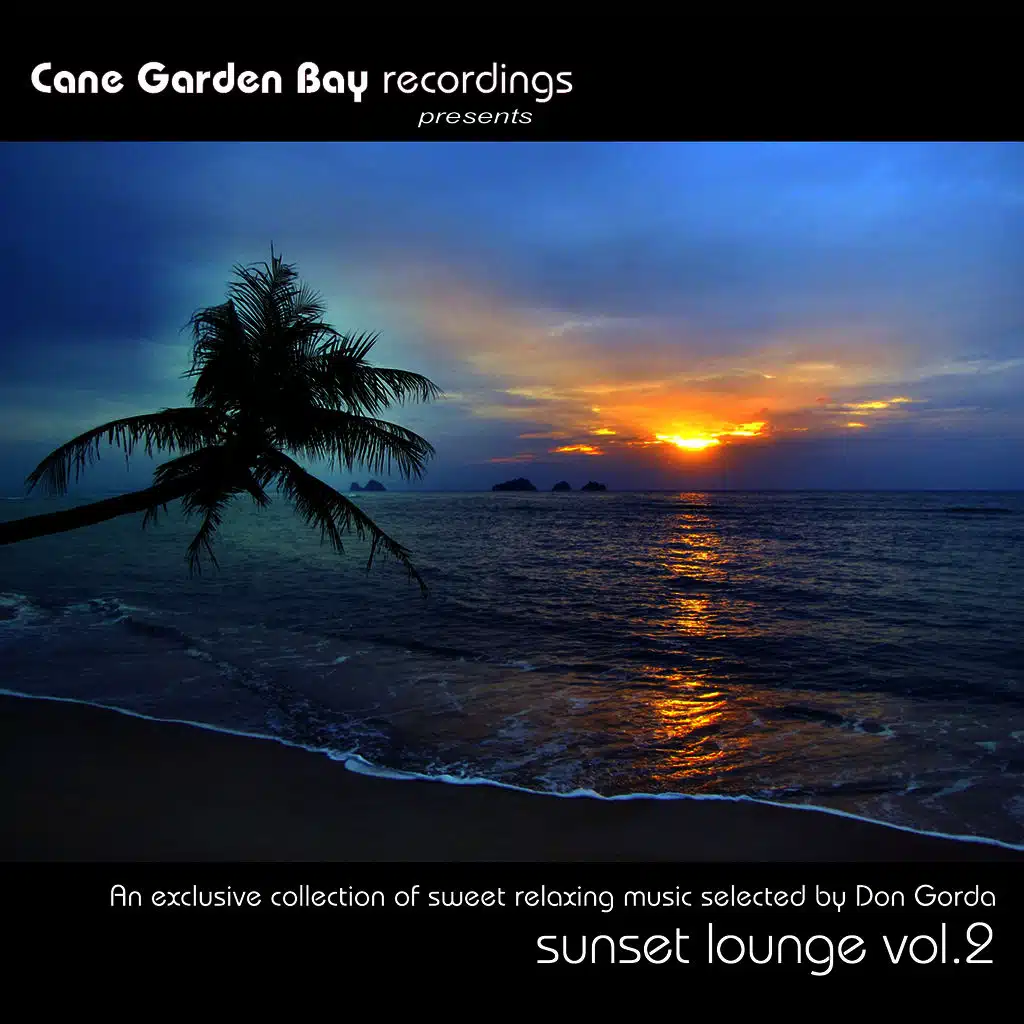 Sunset Lounge Vol. 2 - An Exclusive Collection Of Sweet Relaxing Music Selected By Don Gorda