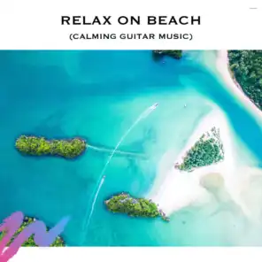 Relax on Beach (Calming Guitar Music)