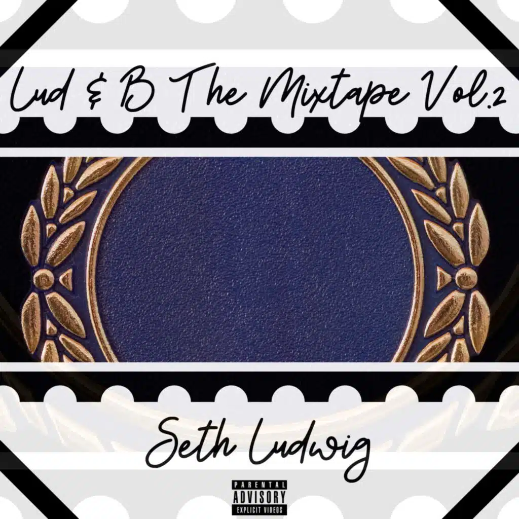 Underdawgz University Presents Seth Ludwig "Lud & B the Mixtape Vol.2"