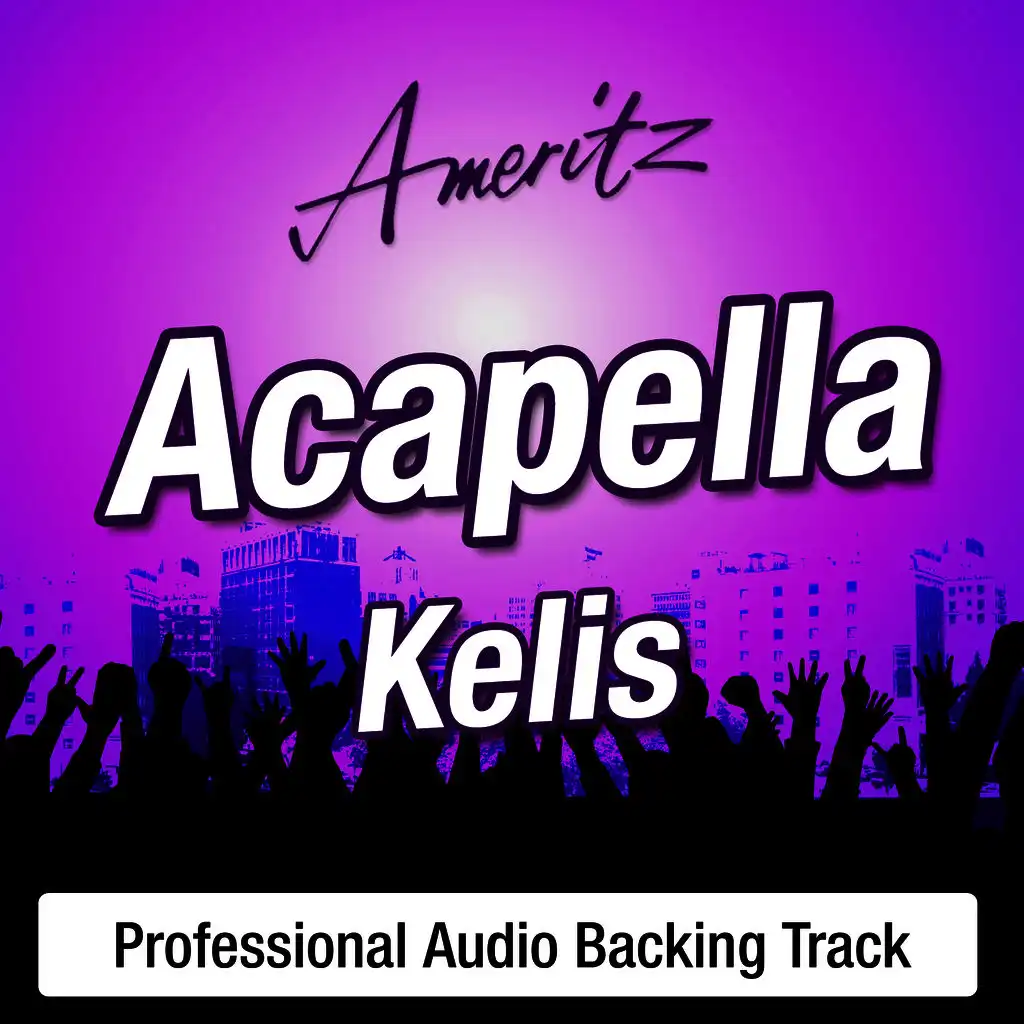 Acapella (In The Style Of Kelis)