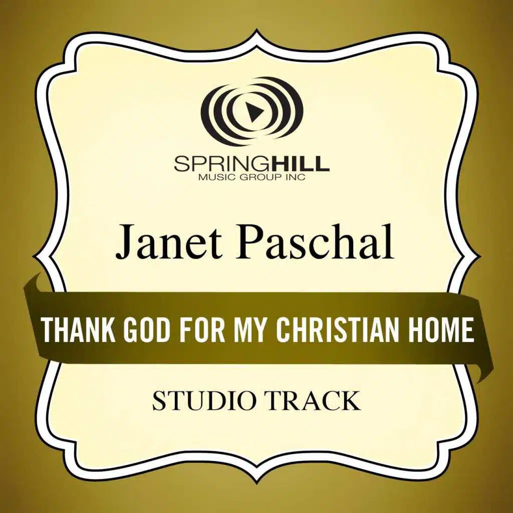 Thank God For My Christian Home (Medium Key Performance Track With Background Vocals)