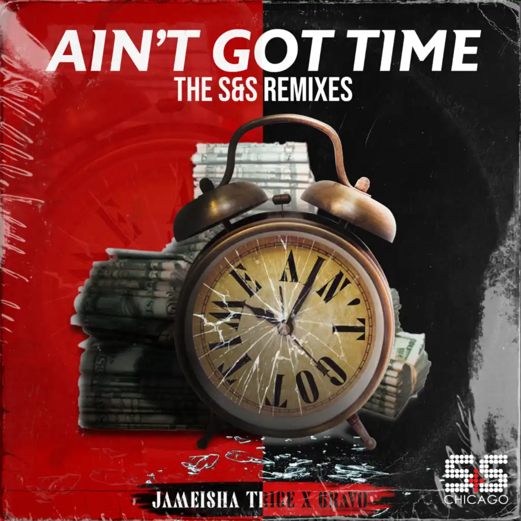 Aint Got Time (DJ Skip, Zonum, Steve Silk Hurley S&S House Remix)