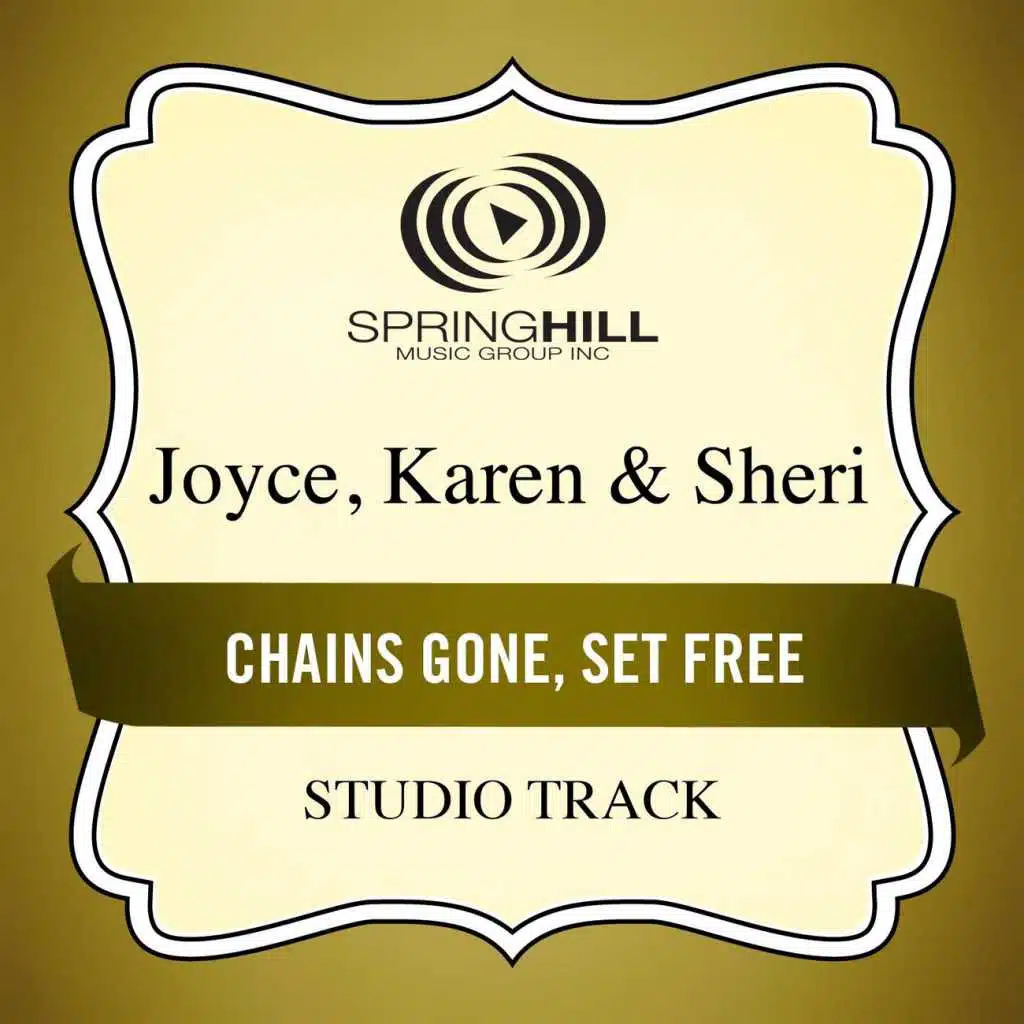 Chains Gone, Set Free (Medium Key Performance Track With Background Vocals)