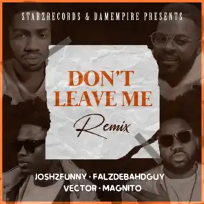 Don't leave me (Remix) [feat. Falz, Vector & Magnito]