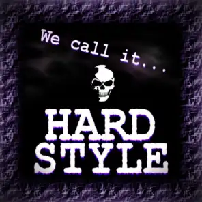 We Call It Hardstyle