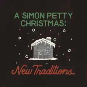 A Simon Petty Christmas: New Traditions