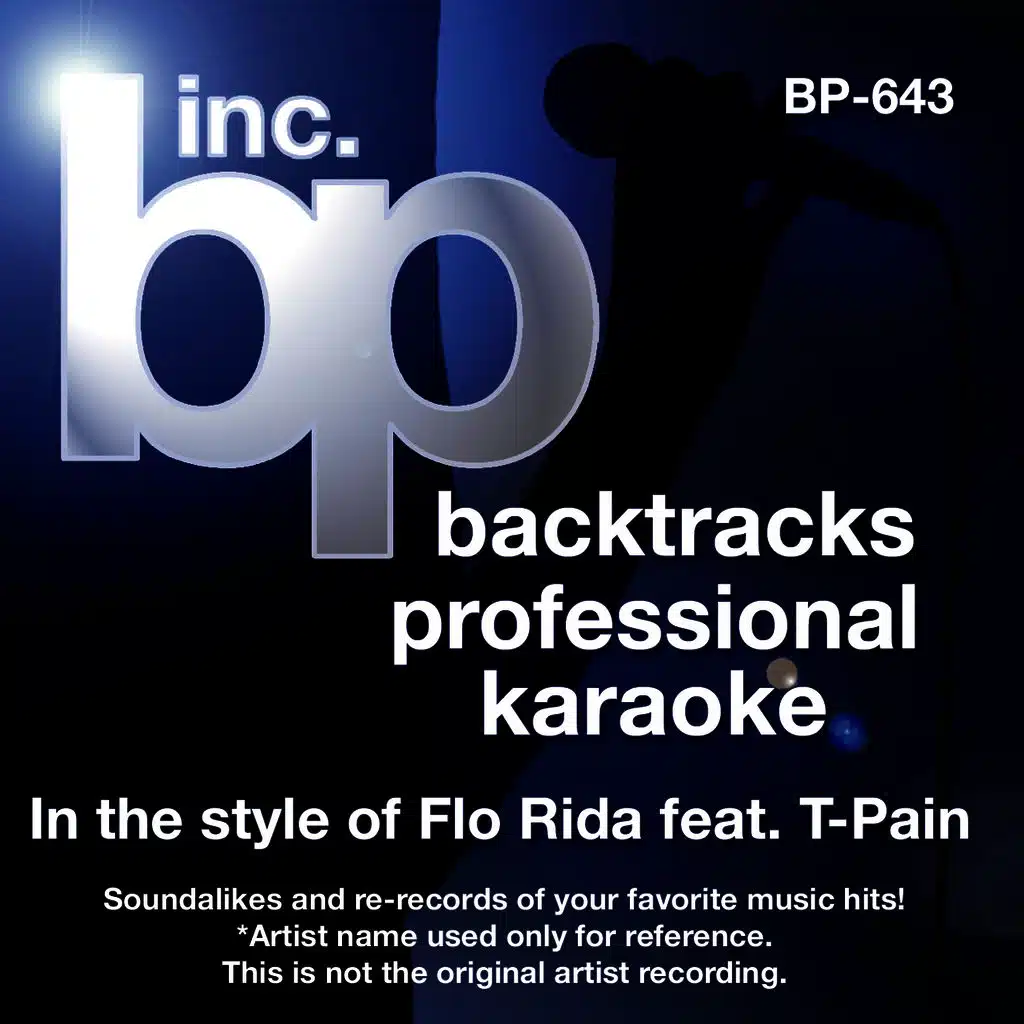 Karaoke - In the Style of Flo Rida (feat. T-Pain) [Karaoke Version] - Single