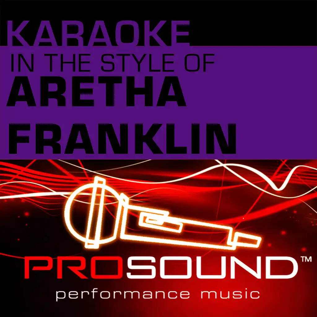 Karaoke - In the Style of Aretha Franklin (Professional Performance Tracks)