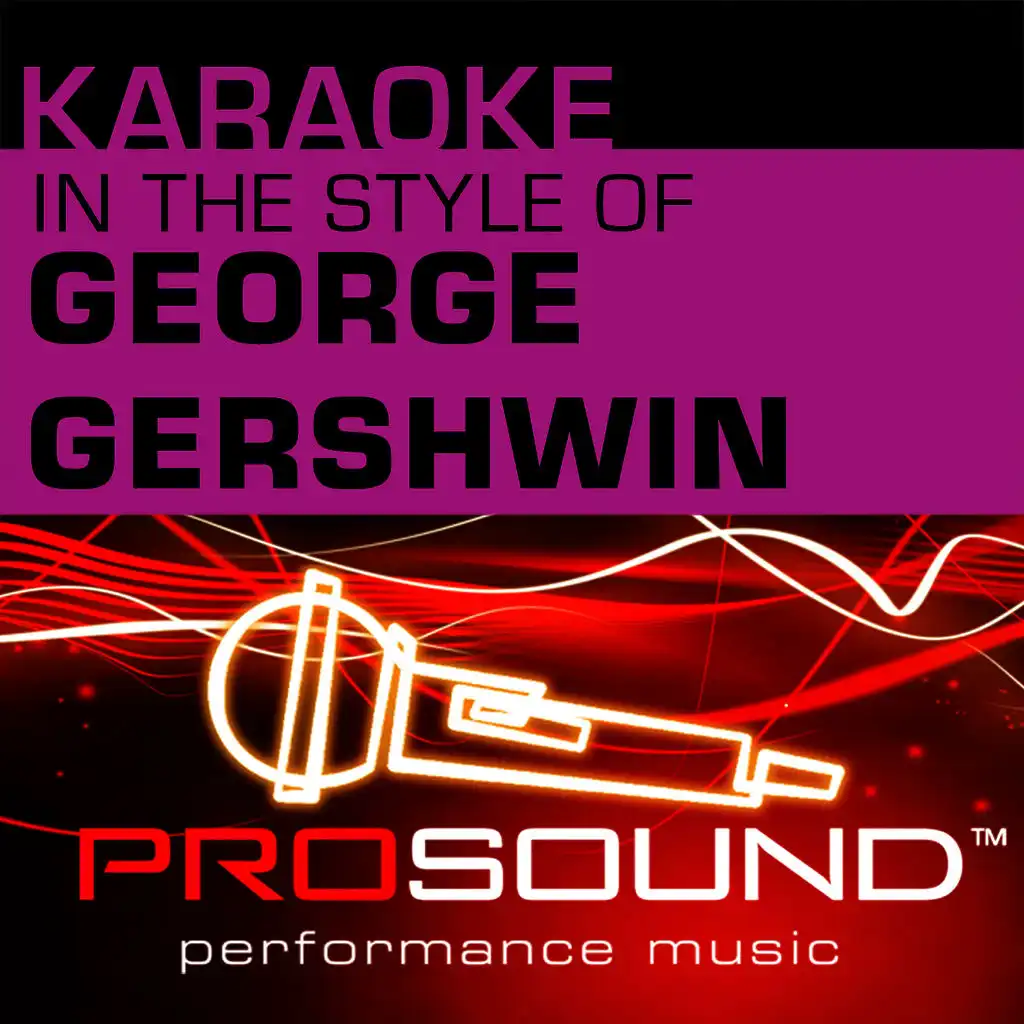 Someone To Watch Over Me (Karaoke Lead Vocal Demo)[In the style of George Gershwin]