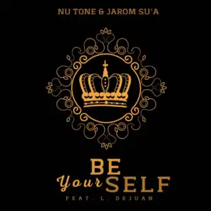 Be Yourself (feat. L. Dejuan)