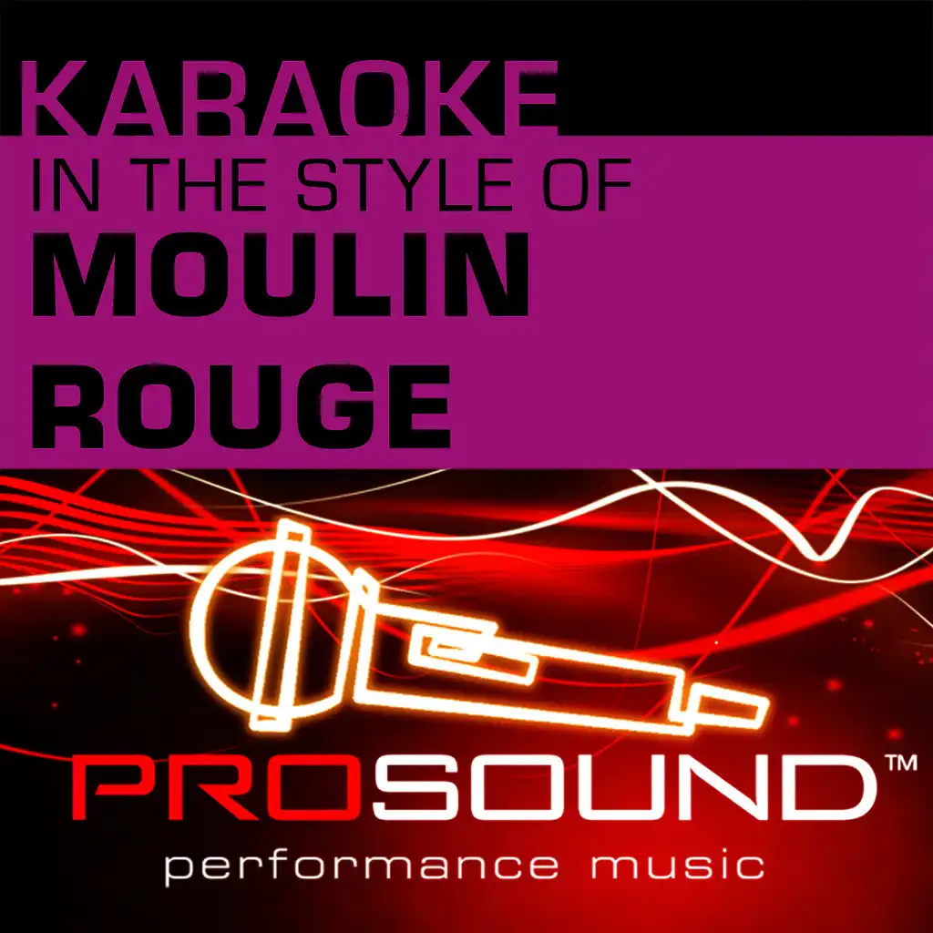 Karaoke - In the Style of Moulin Rouge (Professional Performance Tracks)