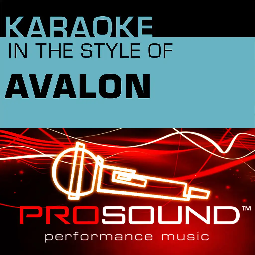 Karaoke: In the Style of Avalon (Professional Performance Tracks)